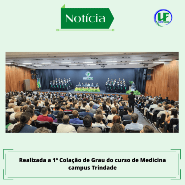 Realizada a 1ª Colação de Grau do curso de Medicina campus Trindade