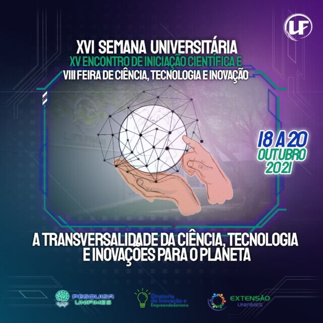 XVI Semana Universitária, XV Encontro de Iniciação Científica e VIII Feira de Ciência, Tecnologia e Inovação