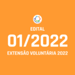 Edital 01/2022 DEACEC EXTENSÃO