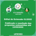 Edital de Extensão 01/2022 – Publicado o resultado das propostas submetidas até 12/05/2022
